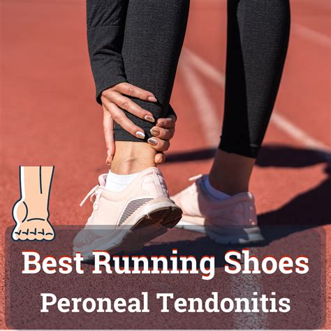 running shoes for peroneal tendonitis.